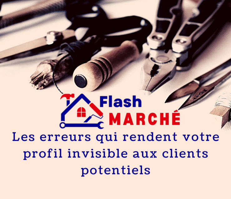 Les erreurs qui rendent votre profil invisible aux clients potentiels